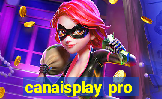 canaisplay pro